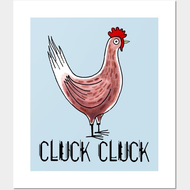 Cluck cluck Wall Art by Scratch